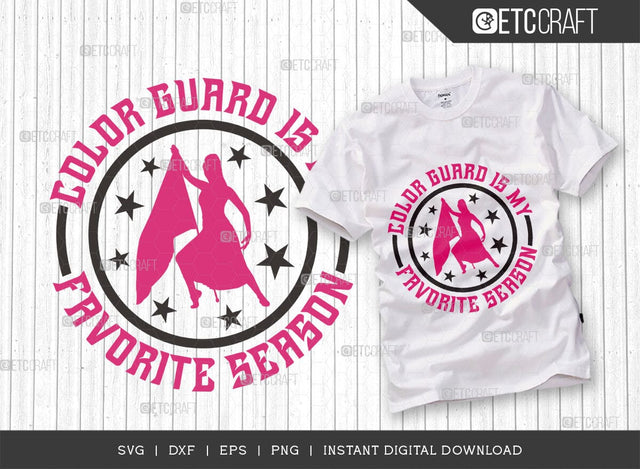 Color Guard Is My Favorite Season SVG Cut File, Marching Band Svg, Color Guard Svg, Color Guard Flag Svg, Color Guard Quotes, ETC T00618 SVG ETC Craft 