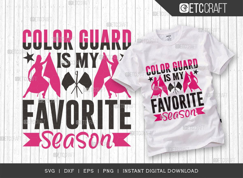 Color Guard Is My Favorite Season SVG Cut File, Marching Band Svg ...