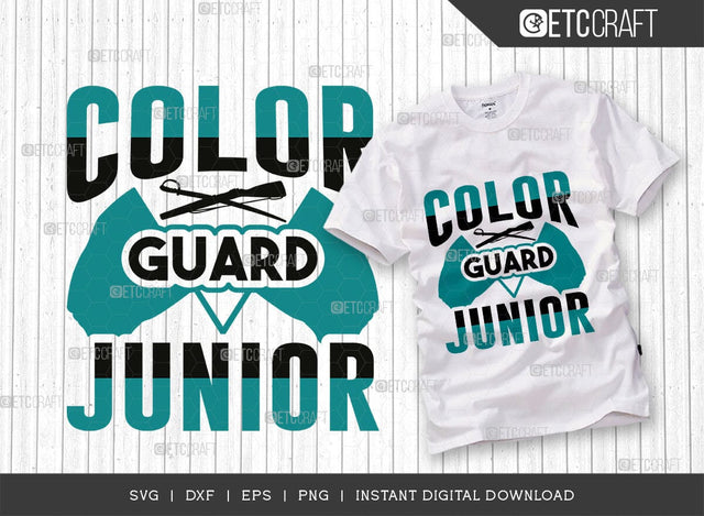 Color Guard Junior SVG Cut File, Marching Band Svg, Color Guard Svg, Color Guard Mom Svg, Color Guard Flag Svg, Color Guard Quotes, ETC T00615 SVG ETC Craft 