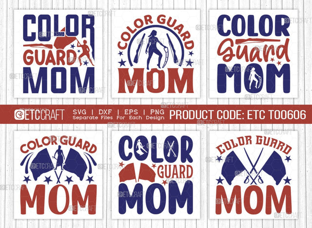Color Guard Mom SVG Bundle, Marching Band Svg, Color Guard Svg, Color Guard Dad Svg, Color Guard Flag Svg, Color Guard Quotes, ETC T00606 SVG ETC Craft 