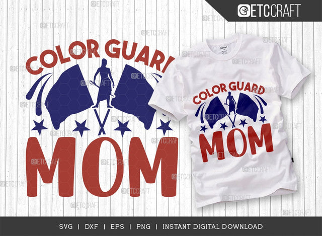 Color Guard Mom SVG Cut File, Marching Band Svg, Color Guard Svg, Color Guard Dad Svg, Color Guard Flag Svg, Color Guard Quotes, ETC T00606 SVG ETC Craft 