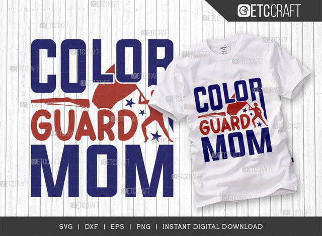 Color Guard Mom SVG Cut File, Marching Band Svg, Color Guard Svg, Color Guard Dad Svg, Color Guard Flag Svg, Color Guard Quotes, ETC T00606 SVG ETC Craft 