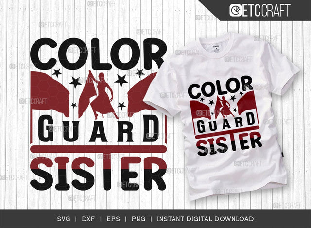 Color Guard Sister SVG Cut File, Marching Band Svg, Color Guard Svg, Color Guard Mom Svg, Color Guard Flag Svg, Color Guard Quotes, ETC T00613 SVG ETC Craft 