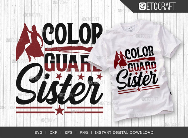 Color Guard Sister SVG Cut File, Marching Band Svg, Color Guard Svg, Color Guard Mom Svg, Color Guard Flag Svg, Color Guard Quotes, ETC T00613 SVG ETC Craft 