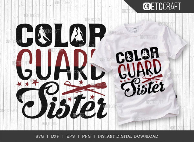 Color Guard Sister SVG Cut File, Marching Band Svg, Color Guard Svg, Color Guard Mom Svg, Color Guard Flag Svg, Color Guard Quotes, ETC T00613 SVG ETC Craft 