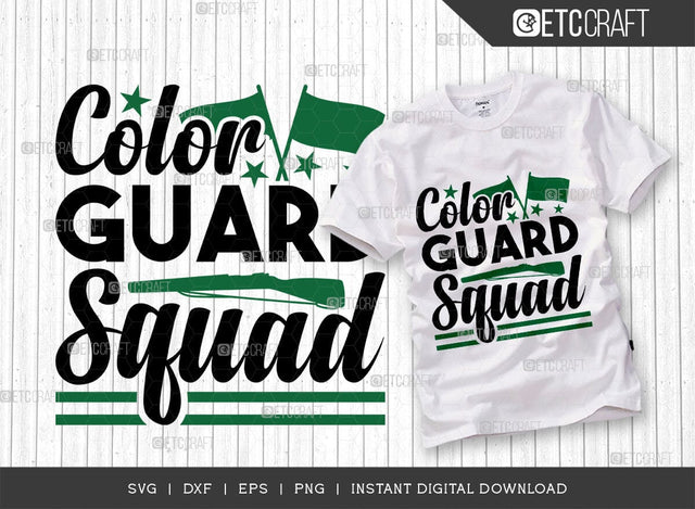 Color Guard Squad SVG Cut File, Marching Band Svg, Color Guard Svg, Color Guard Mom Svg, Color Guard Flag Svg, Color Guard Quotes, ETC T00612 SVG ETC Craft 