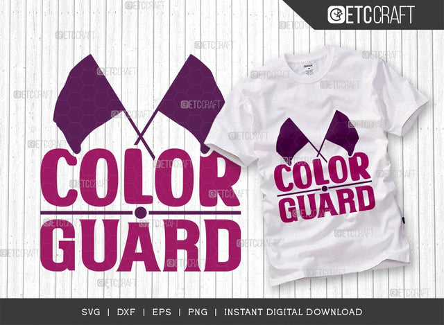 Color Guard SVG Cut File, Marching Band Svg, Color Guard Mom Svg, Color Guard Dad Svg, Color Guard Flag Svg, Color Guard Quotes, ETC T00605 SVG ETC Craft 