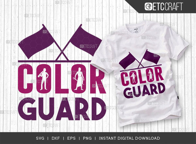 Color Guard SVG Cut File, Marching Band Svg, Color Guard Mom Svg, Color Guard Dad Svg, Color Guard Flag Svg, Color Guard Quotes, ETC T00605 SVG ETC Craft 