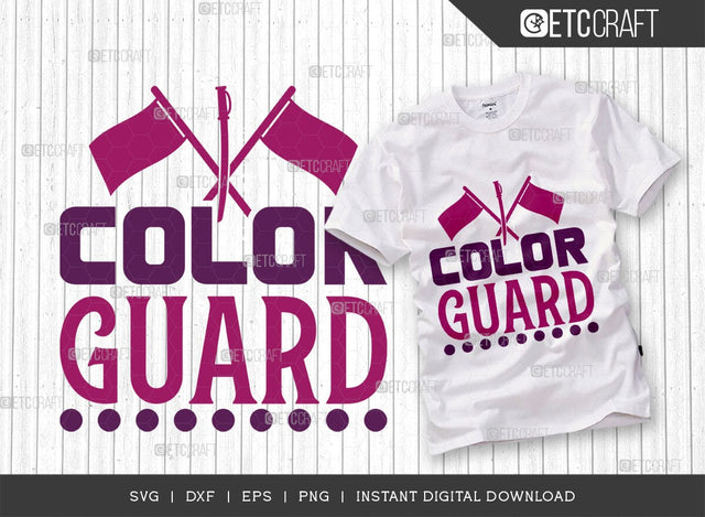 Color Guard SVG Cut File, Marching Band Svg, Color Guard Mom Svg, Color Guard Dad Svg, Color Guard Flag Svg, Color Guard Quotes, ETC T00605 SVG ETC Craft 