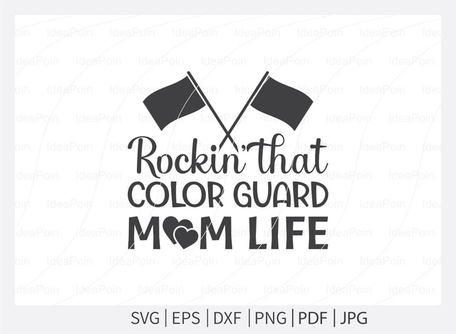 Color Guard SVG, Rockin' that Color Guard Mom Life Svg, Marching Band svg, Band Family, Color Guard Rifle svg, Color Guard PNG SVG Dinvect 