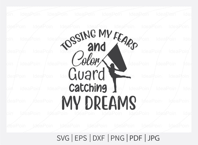 Color Guard Svg, Tossing my fears and color guard catching my dreams svg, Marching Band svg, Band Family, Color Guard Rifle svg, Color Guar SVG Dinvect 