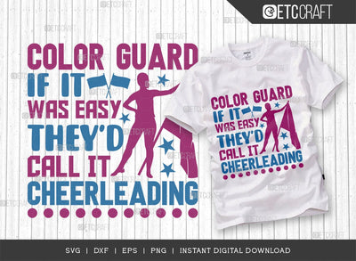 Color Guard They'd Call It Cheerleading SVG Cut File, Marching Band Svg, Color Guard Svg, Color Guard Flag Svg, Color Guard Quotes, ETC T00623 SVG ETC Craft 