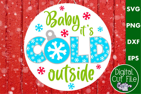 Colorful Christmas Svg Round Sign, Baby It's Cold Outside SVG Crafty Mama Studios 