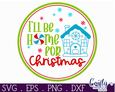 Colorful Christmas Svg Round Sign, Be Home For Christmas SVG Crafty Mama Studios 