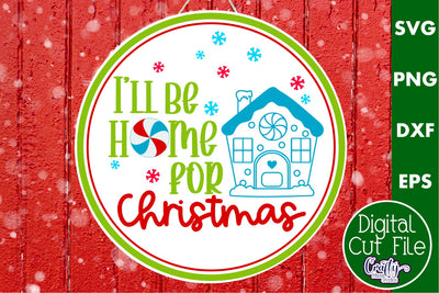 Colorful Christmas Svg Round Sign, Be Home For Christmas SVG Crafty Mama Studios 