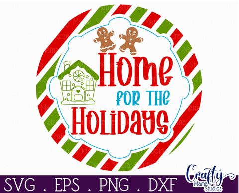 Colorful Christmas Svg Round Sign, Home For The Holidays SVG Crafty Mama Studios 