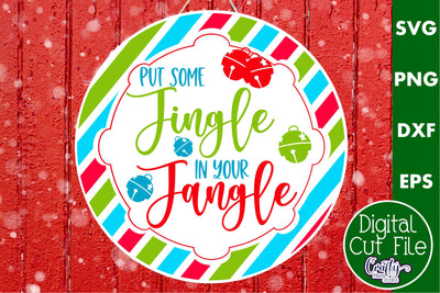 Colorful Christmas Svg Round Sign, Jingle In That Jangle SVG Crafty Mama Studios 