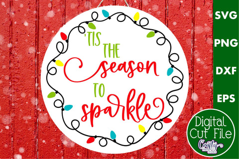 Colorful Christmas Svg Round Sign, Tis The Season To Sparkle SVG Crafty Mama Studios 