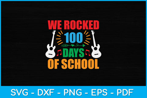 Colorful We Rocked 100 Days Of School Teacher Student Svg Design SVG artprintfile 