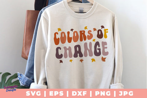 Colors of Change SVG, Quote SVG, Svg Design, Sign SVG SVG Sublimatiz Designs 