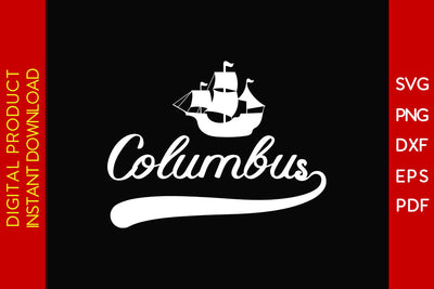 Columbus SVG PNG PDF Cut File SVG Creativedesigntee 