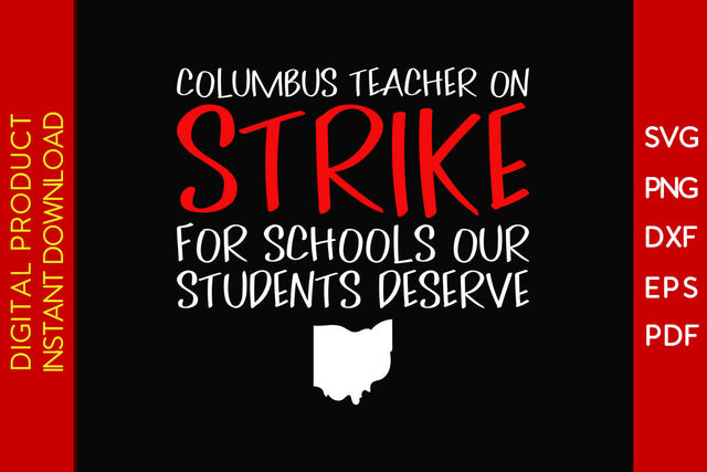 Columbus Teacher On Strike For Schools Our Students Deserve SVG PNG Cut File SVG Creativedesigntee 