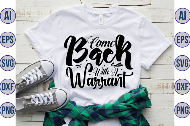 Come Back with a Warrant svg SVG orpitasn 