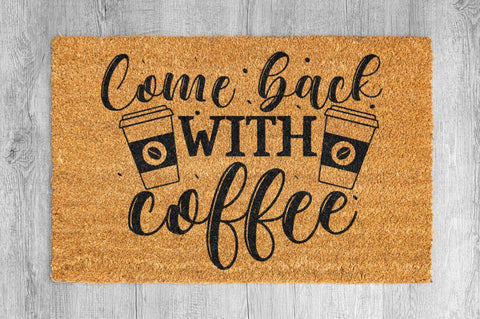 Come back with coffee SVG SVG Regulrcrative 
