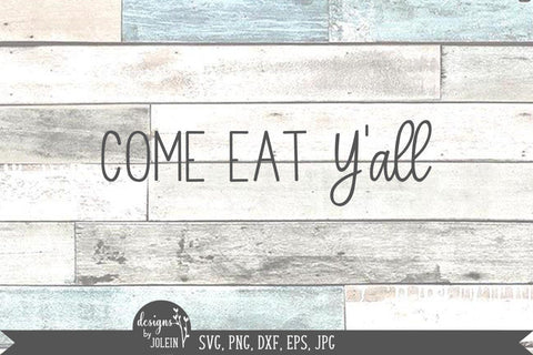 Come Eat Y'all SVG SVG Designs by Jolein 