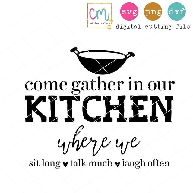 Come Gather In Our Kitchen SVG CuttingModern 