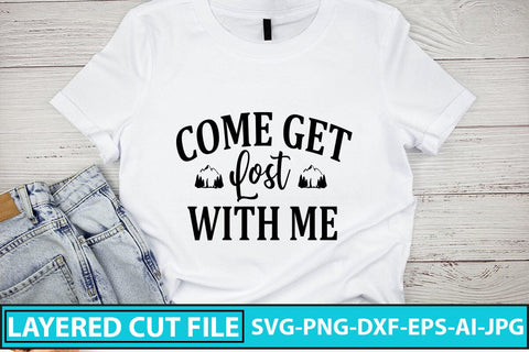 COME GET LOST WITH ME SVG Cut File SVG Syaman 