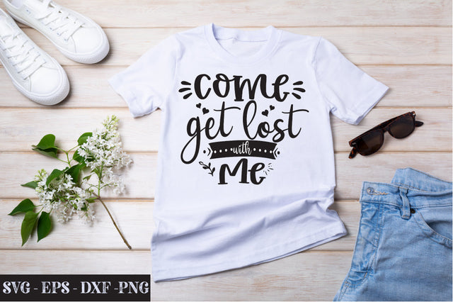 Come Get Lost With Me Svg SVG Svgcraft 