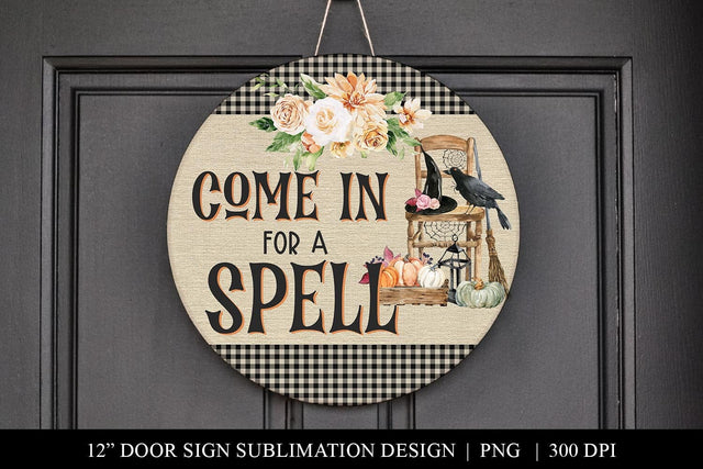 Come In For A Spell Round Door Sign - Halloween Welcome Sign Sublimation BijouBay 