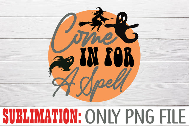 Come In For A Spell Sublimation Sublimation Rafiqul20606 