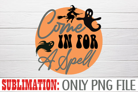 Come In For A Spell Sublimation Sublimation Rafiqul20606 