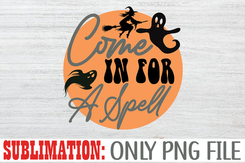 Come In For A Spell Sublimation Sublimation Rafiqul20606 