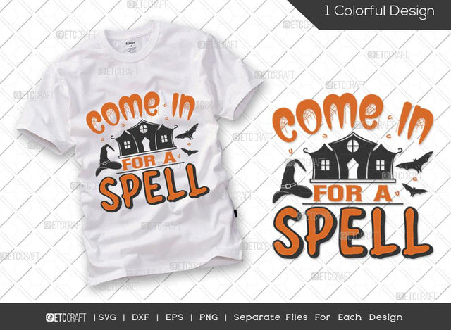 Come In For A Spell SVG Cut File | Halloween Svg | witch Hat Svg | Boo Svg | Halloween T-shirt Design SVG ETC Craft 