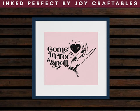 Come In For A Spell SVG Inked Perfect 