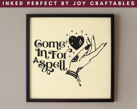 Come In For A Spell SVG Inked Perfect 