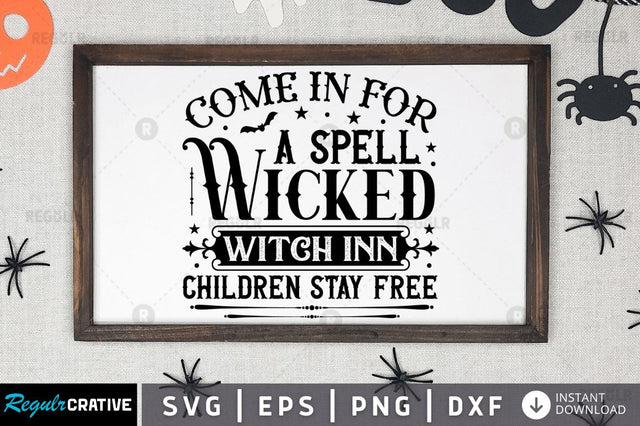 Come in for a spell wicked witch inn children stay free SVG SVG Regulrcrative 
