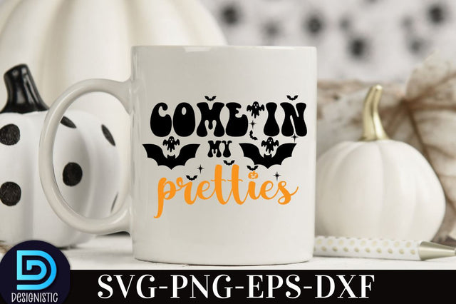 come in my pretties, Halloween T shirt Design, SVG DESIGNISTIC 