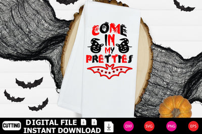 Come In My Pretties SVG Shahin alam 