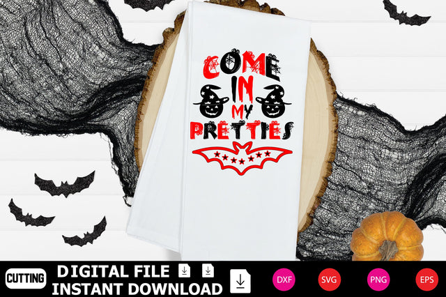 Come In My Pretties SVG Shahin alam 