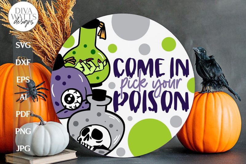 Come In Pick Your Poison SVG Halloween Welcome Door Hanger SVG Poison Bottles Halloween Sign Pick Your Poison Halloween SVG For Door Hanger SVG Diva Watts Designs 