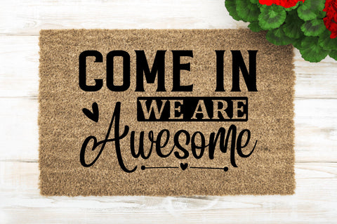 Come in we are awesome SVG SVG Regulrcrative 