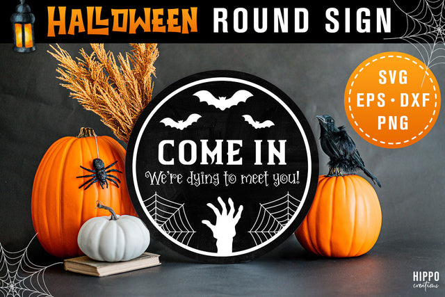 Come In We're Dying To Meet You, Funny Halloween SVG SVG Hippo Creations 