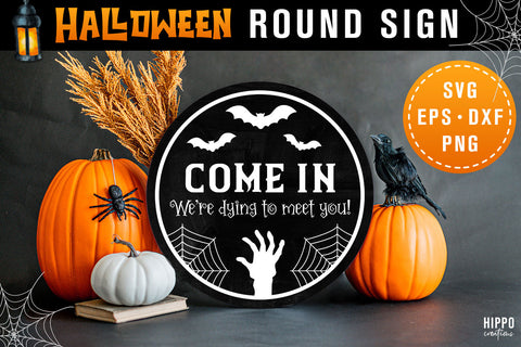 Come In We're Dying To Meet You, Funny Halloween SVG SVG Hippo Creations 