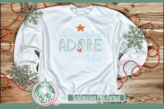Come Let Us Adore Him Sublimation Sublimation QueenBrat Digital Designs 