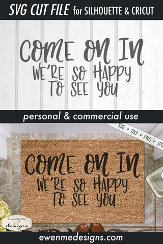 Come On In - So Happy To See You - Doormat - SVG SVG Ewe-N-Me Designs 