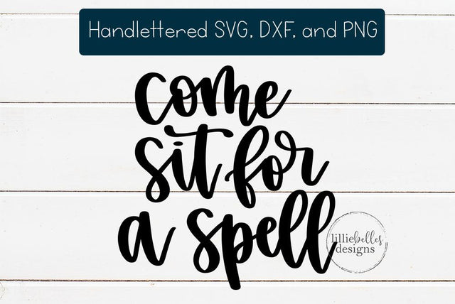 come sit for a spell SVG lillie belles designs 